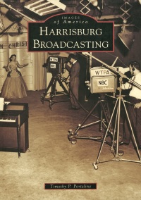 Images of America: Harrisburg Broadcasting